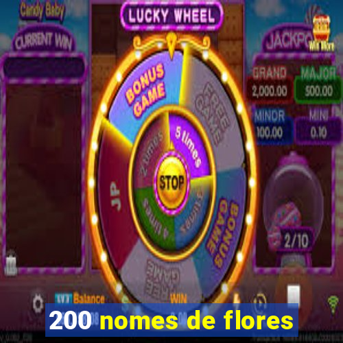 200 nomes de flores